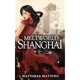 Meltworld Shanghaivon "Matthias Matting"