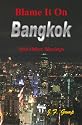 Blame It On Bangkok