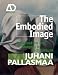 The Embodied Image: Imagination and Imagery in Architecture (Architectural Design Primer)