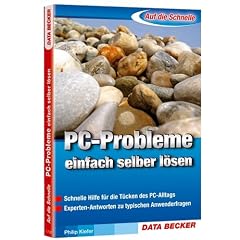 Auf die Schnelle PC-Probleme einfach selbst l�sen: Schnelle Hilfe f�r die T�cken des PC-Alltags. Experten -Antworten zu typischen Anwenderfragen