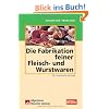 Fabrikation feiner Fleisch- und Wurstwaren
