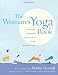 The Woman's Yoga Book: Asana and Pranayama for All Phases of the Menstrual Cycle