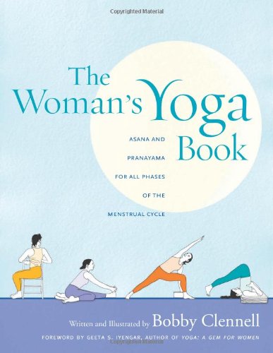The Woman’s Yoga Book: Asana and Pranayama for All Phases of the Menstrual Cycle