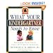 What Your Kindergartner Needs to Know: Preparing Your Child for a Lifetime of Learning (Core Knowledge Series)