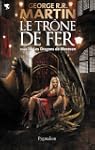 Le Tr�ne de Fer (T 14) : Les Dragons...