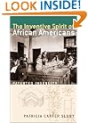 The Inventive Spirit of African Americans: Patented Ingenuity