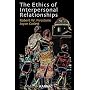 The Ethics of Interpersonal Relationships