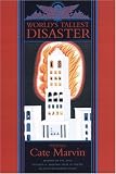 Worlds Tallest Disaster