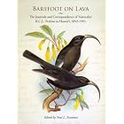 Click here to buy Barefoot on Lava: The Journals and Correspondence of R.C.L. Perkins in Hawaii, 1892-1901 by  Neal L. Evenhuis.