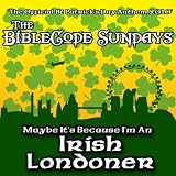 Maybe It's Because I'm An Irish Londoner