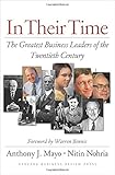 In Their Time: The Greatest Business Leaders Of The Twentieth Century