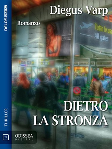 Dietro la stronza (Odissea Digital) (Italian Edition)