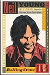 Neil Young, the Rolling Stone Files: The Ultimate Compendium of Interviews, Articles, Facts, and Opinions from the Files of Rolling Stone