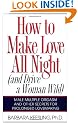 How to Make Love All Night (and Drive Your Woman Wild) (And Drive a Woman Wild : Male Multiple Orgasm and Other Secrets for Prolonged Lovemaking)