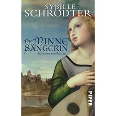 Die Minnes�ngerin: Historischer Roman