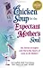 Chicken Soup for the Expectant Mother's Soul: 101 Stories to Inspire and Warm the Hearts of Soon-to-Be Mothers (Chicken Soup for the Soul)