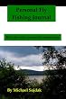 Personal Fly Fishing Journal