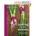 Cooking in the Moment: A Year of Seasonal Recipes