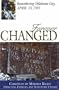 Forever Changed: Remembering Oklahoma City, April 19, 1995