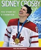 Sidney Crosby: The Story of a Champion