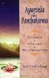 Ayurveda and Panchakarma: The Science of Healing and Rejuvenation