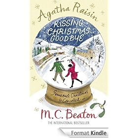 Agatha Raisin and Kissing Christmas Goodbye