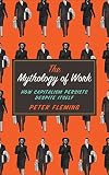 ISBN 9780745334875 product image for The Mythology of Work: How Capitalism Persists Despite Itself | upcitemdb.com