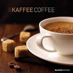 Kaffee 2012. Brosch�renkalender 30 x 30 cm