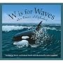 W is for Waves: An Ocean Alphabet (Sleeping Bear Alphabets: Science)