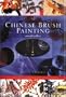 Chinese Brush Painting Masterclass: An Inspirational Guide with Fourteen Stunning Projects [With Water Bowl, Inkstick, Inkstone, Painting Papers and P