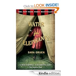 Amazon.com: Water for Elephants: A Novel eBook: Sara Gruen: Kindle Store