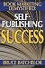 Book Marketing DeMystified: Enjoy Discovering the Optimal Way to Sell Your Self-Published Book, Practical advice from the inventor of print-on-demand (POD) publishing