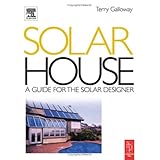 Solar House: A Guide for the Solar Designer