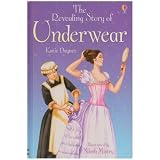 The Revealing Story of Underwear (Usborne Young Reading)by Katie Daynes