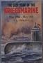 The Last Year of the Kriegsmarine: May 1944 - May 1945