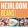 Heirloom Beans (Great Recipes for Dips and Spreads, Soups and Stews, Salads and Salsas, and Much More from Rancho Gordo) (Paperback)