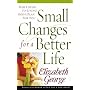 Small Changes for a Better Life (George, Elizabeth)