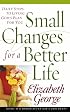 Small Changes for a Better Life: Daily Steps to Living Gods Plan for You