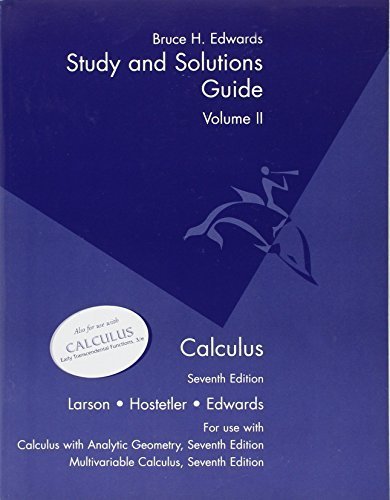 Calculus - Study and Solutions Guide Volume II to accompany Calculus w/ Analytic Geometry Paperback - August 1, 2002