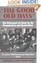 The Good Old Days: The Holocaust as Seen by Its Perpetrators and Bystanders