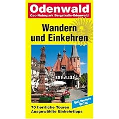 Wandern und Einkehren, Bd.14, Odenwald: 70 herrliche Touren. Ausgew�hlte Einkehrtipps