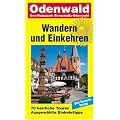 Wandern und Einkehren, Bd.14, Odenwald: 70 herrliche Touren. Ausgew�hlte Einkehrtipps