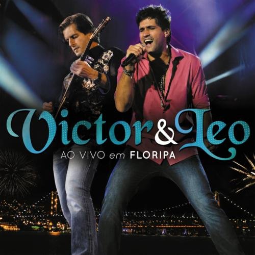 Victor & Leo - Ao vivo em Floripa - Zortam Music