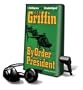 By Order of the President [With Earbuds] (Playaway Adult Fiction)