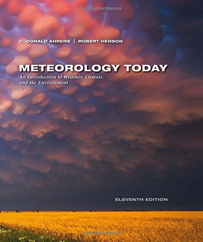 Meteorology Today, by C. Donald Ahrens, Robert Henson Meteorology Today, by C. Donald Ahrens, Robert Henson