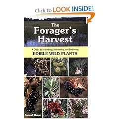The Forager's Harvest: A Guide to Identifying, Harvesting, and Preparing Edible Wild Plants