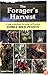 The Forager's Harvest: A Guide to Identifying, Harvesting, and Preparing Edible Wild Plants
