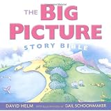 The Big Picture Story Bibleby David R. Helm 