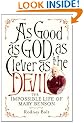 As Good as God, as Clever as the Devil: The Impossible Life of Mary Benson