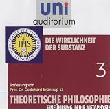 Produkt-Bild: Theoretische Philosophie, Teil 3 (Reihe: uni auditorium) Die Wirklichkeit der Substanz (L&auml;nge: ca. 57 Min.): Fachbereich Theoretische Philosophie